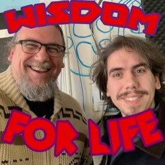 Wisdom for Life Episode 80 - Concerns and Controversies Over AIs Becoming Persons