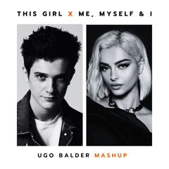 This Girl x Me, Myself & I (Ugo Balder Extended Mashup)
