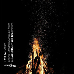 Tats K - Bonfire (Will Sea Remix) | Stripped Recordings