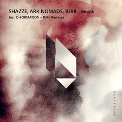 PREMIERE: SHAZZE,Ark Nomads - Morph (Original Mix) [Beatfreak Recordings]