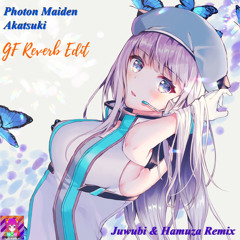 Photon Maiden - Akatsuki (Juwubi & Hamuza Remix) [GF Reverb Edit]