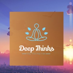 Deep Thinks Chapter 2