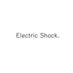 Electric Shock./Age17