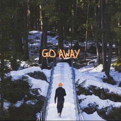 GO AWAY (prod thersx)