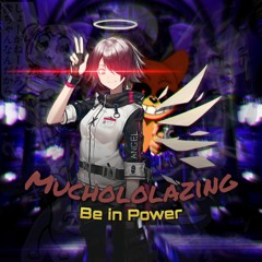 [Wanna!Lazy Tendencies] - Muchololazing ~ Be in Power