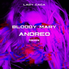 Lady Gaga - Bloody Mary (Andreo Remix) | Techno