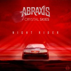 Abraxis & Crystal Skies - Night Rider