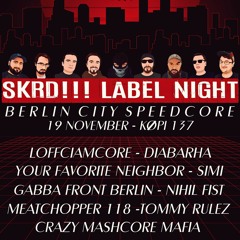 Meatchopper 118 @ SKRD Label Night BERLIN city Speedcore
