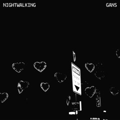 NIGHTWALKING