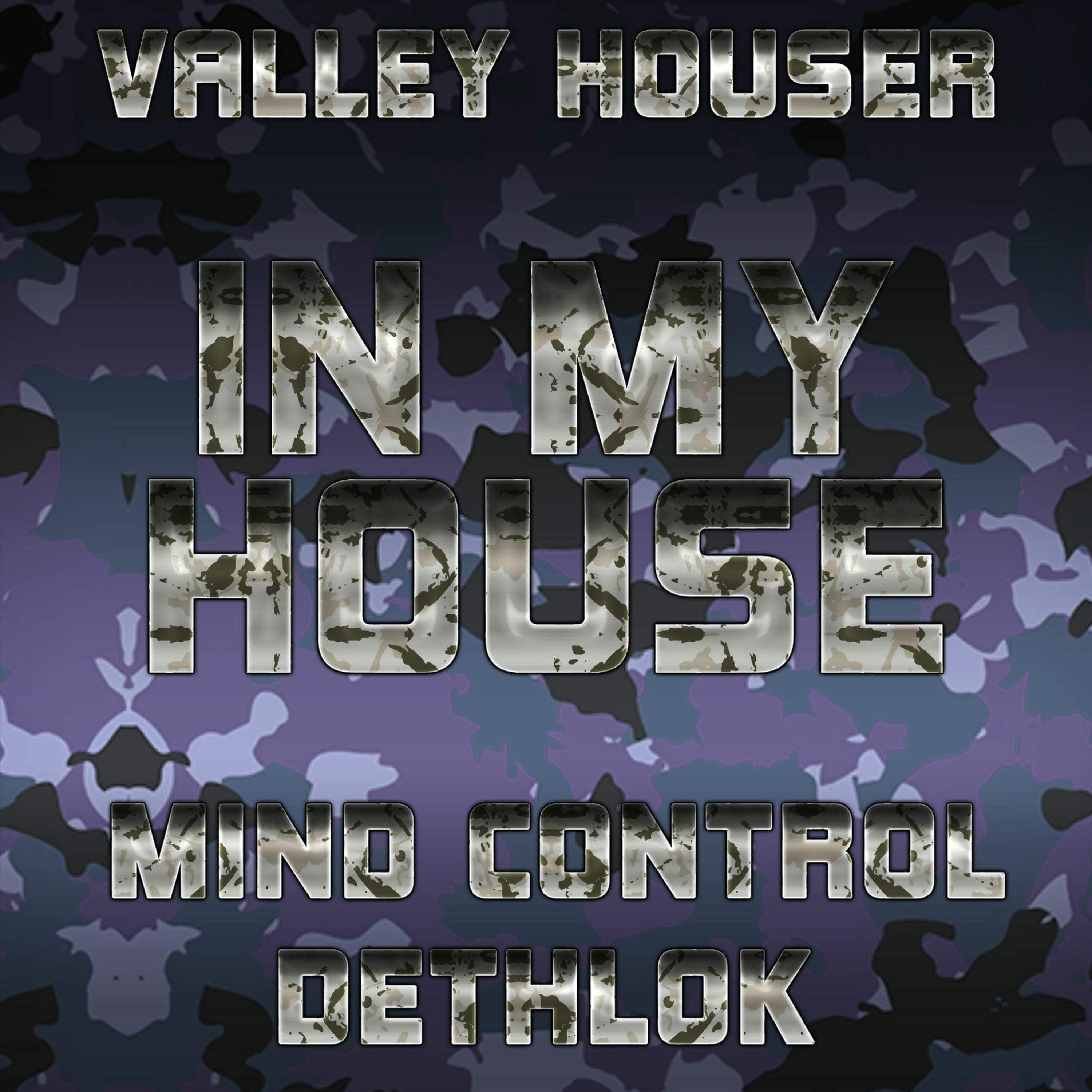 In My House 89 With Valley Houser Feat. Mind Control & Dethlok episode artwork