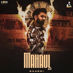 Mahaul (EP) - Baaghi | Sarpanchi | Online Ho | Bebe Di Pasand