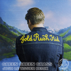 Green Green Grass (Josh Le Tissier Remix) - George Ezra [Extended Mix in download link]