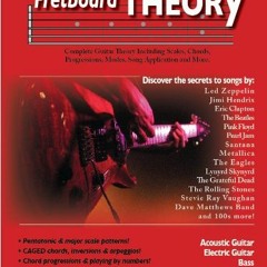 ❤️ Download Fretboard Theory: Complete Guitar Theory Including Scales, Chords, Progressions, Mod