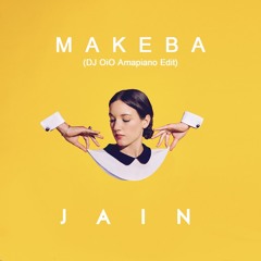 Jain - Makeba (DJ OiO Amapiano Bootleg)