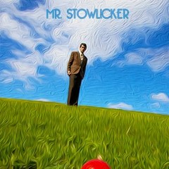 Mr Stowlicker: Home