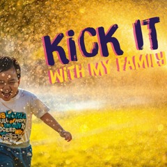 Kick It With My Family - Damaya, Lorenzo, Liyah, Kala & Shilloh
