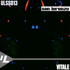Free DL | VITALE - San Lorenzo [ULSS013]