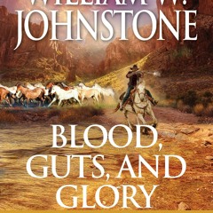 DOWNLOAD eBook Blood  Guts  and Glory Smoke Jensen American Legend (Mountain Man)