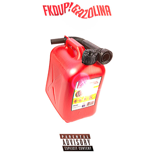 FKDUP! GAZOLINA