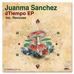 PREMIERE: Juanma Sanchez - Tiempo De Vida [Sprinkler]