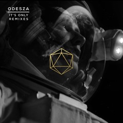 Odesza - Its Only (Sound De Daniel Revision)