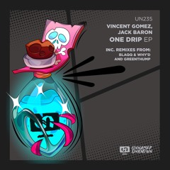 Vincent Gomez, Jack Baron - One Drip (Original Mix) Preview