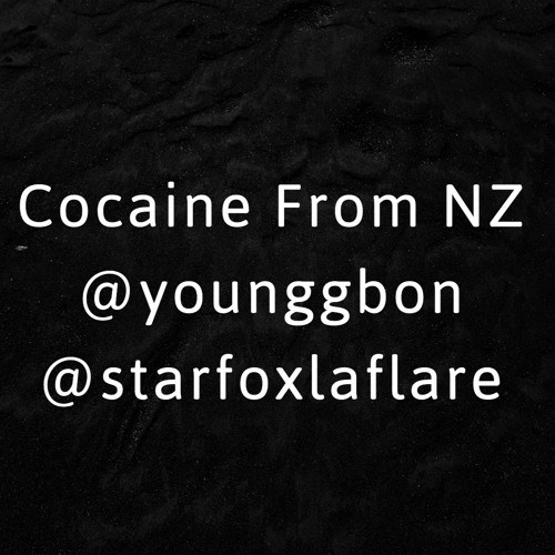 Cocaine From New Zealand (feat. Starfoxlaflare)