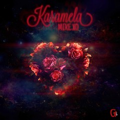 Mike XO - Karamela Official Audio