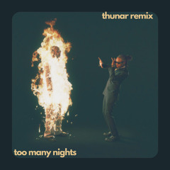 Metro Boomin, Future - Too Many Nights (feat. Don Toliver) (Thunar's Late Night Remix)