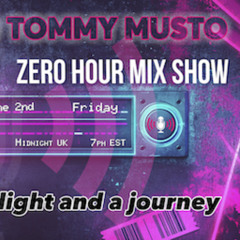 Tommy Musto's Zero Hour Mix Show 08/08/25 Vocalboothradio.com