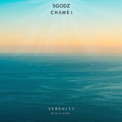 Serenity - 5 Godz & Chams i