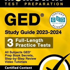 [PDF] Download GED Study Guide 2023 - 2024 All Subjects - 3 Full - Length Practice