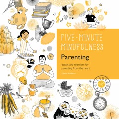 5 - Minute Mindfulness: Parenting by Claire Gillman Read by Eileen Stevens - Audiobook Excerpt