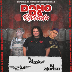MC KHARINY- DONO DA REVOADA (PROD: DJ 2M & DJ AFONSO