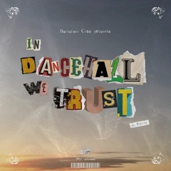 BORSALINO CRÜE - IN DANCEHALL WE TRUST (MIXTAPE 2021 RELEASES)