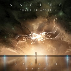 Angles (Never Be Apart)