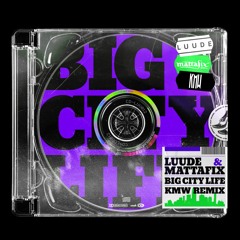 Luude & Mattafix - Big City Life (KMW Remix)