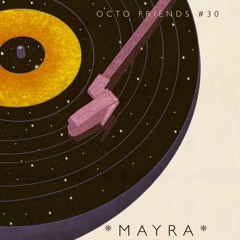 Octo Friends #30 - *Mayra*