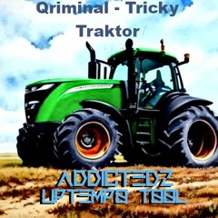 Qriminal - Tricky Traktor (Addictedz Uptempo Tool)