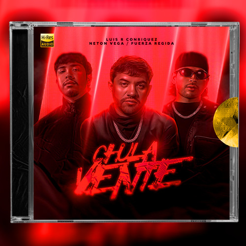 Luis R Conriquez, Fuerza Regida, Neton Vega - Chula Vente (Intro Dirty)