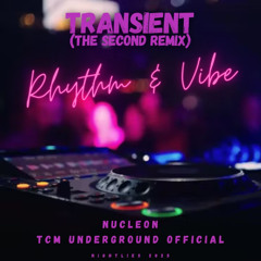 Nucleon - Transient (TCM Underground Official - The Second Remix)