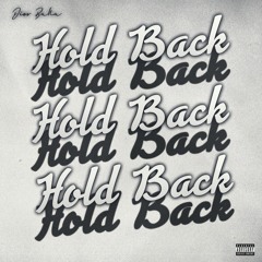 Hold Back(prod. Bail)