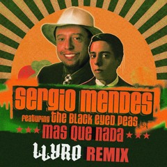 Sergio Mendes Ft. Black Eyed Peas - Mas Que Nada (Llyro Amapiano Remix)