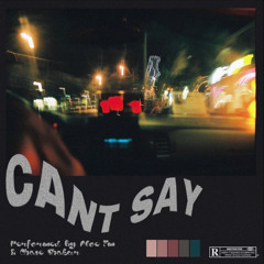 CANT SAY (feat. Chase Shakur)