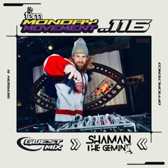 Shaman The Gemini Guest Mix - Monday Movement (EP. 116)