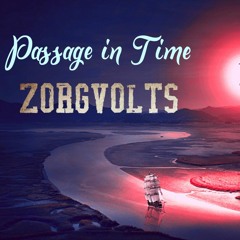 ZORGVOLTS - Passage in Time (Remix)