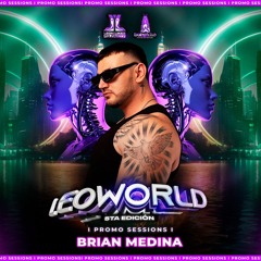 LEOWORLD 5th Aniversary Leon Likes To Party - Brian Medina (Special Podcast)