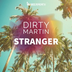 Dirty Martin - Stranger (Radio Edit)