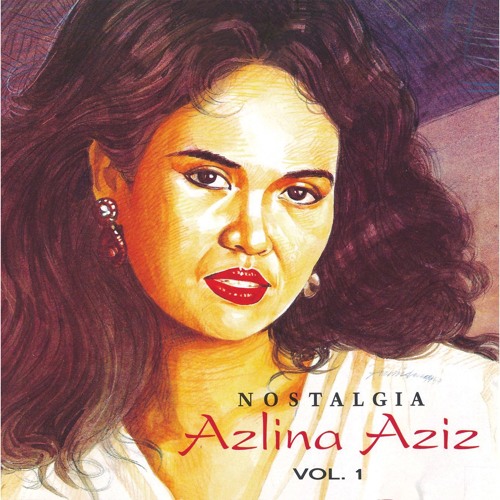 Stream Azlina Aziz | Listen to Nostalgia, Vol. 1 playlist online for ...