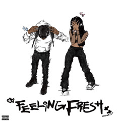 FEELING FRESH ft LUV5ANTA (prod @lvurentg)